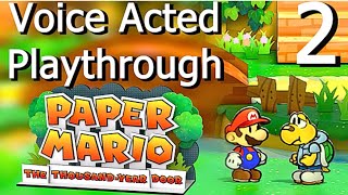 Paper Mario: The ThousandYear Door Voice Acted Playthrough  2