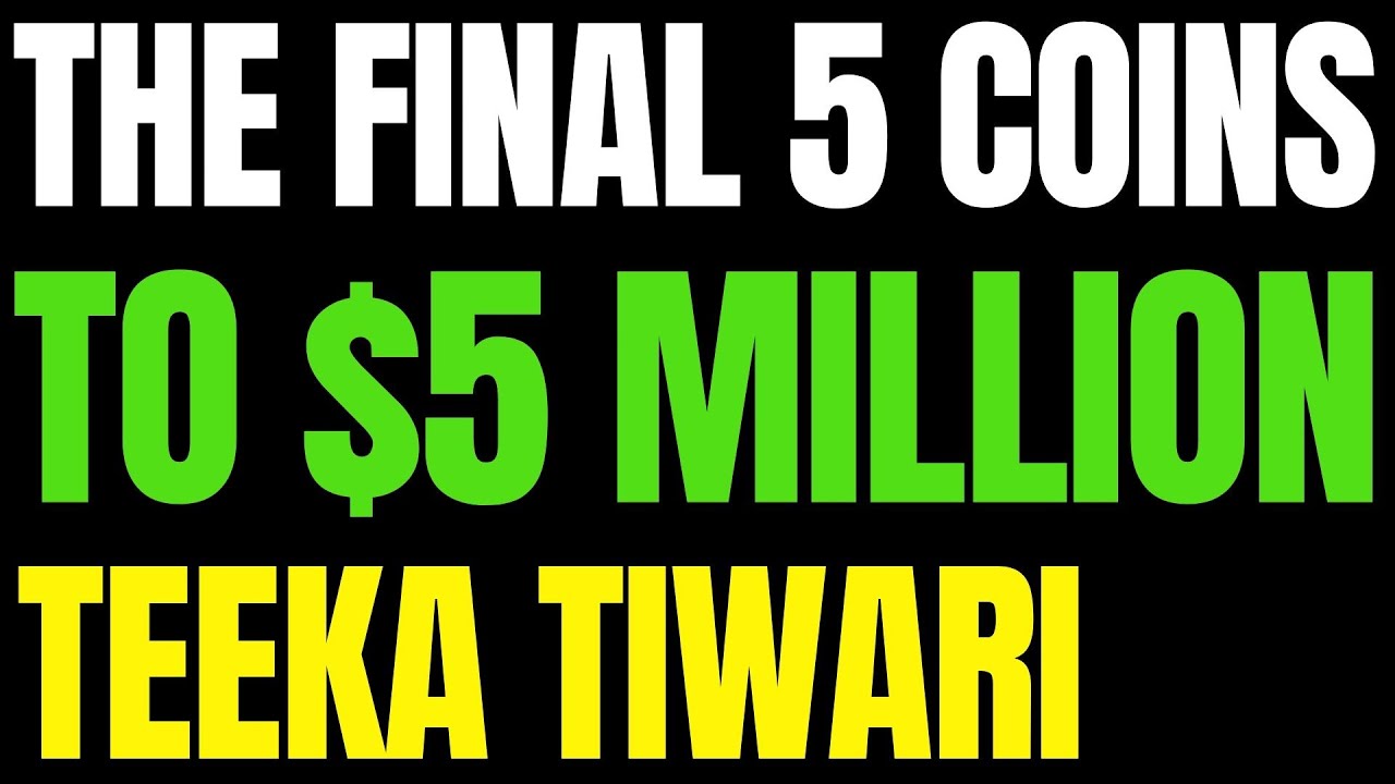 5 COINS TO $5 MILLION: THE FINAL 5 - TEEKA TIWARI PICKS | Bitcoin Price Eyes Close Above $14,0000