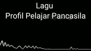 Lirik Lagu Profil Pelajar Pancasila