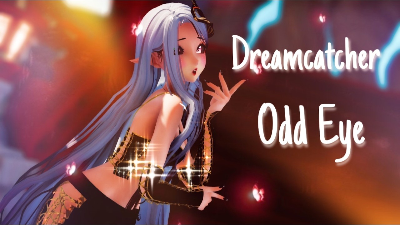 【MMD ／4K／60FPS】Dreamcatcher(드림캐쳐) 'Odd Eye' +Motion DL Link