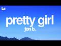 Jon B. - Pretty Girl (Lyrics)