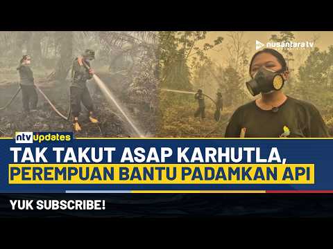 Aksi Heroik Sejumlah Perempuan Ikut Bantu Padamkan Karhutla di Kalteng | NTV UPDATES