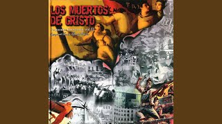 Video thumbnail of "Los Muertos de Cristo - Por Quién Doblan las Campanas?"