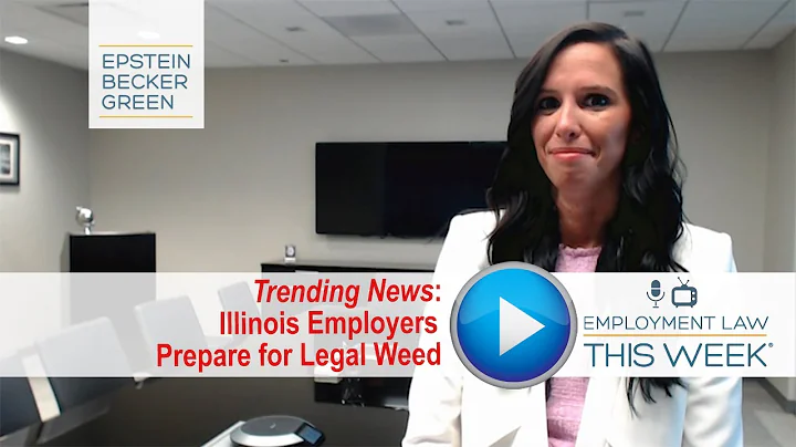 Illinois Employers Prepare for Legal Weed (with Ka...