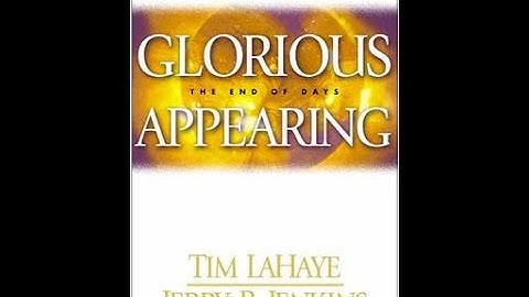 "Glorious Appearing" By Tim LaHaye and Jerry B. Jenkins