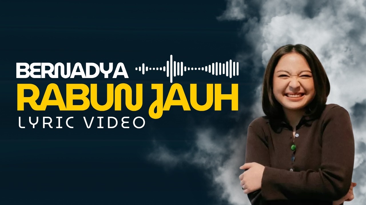BERNADYA - RABUN JAUH (LIRIK VIDEO) - YouTube