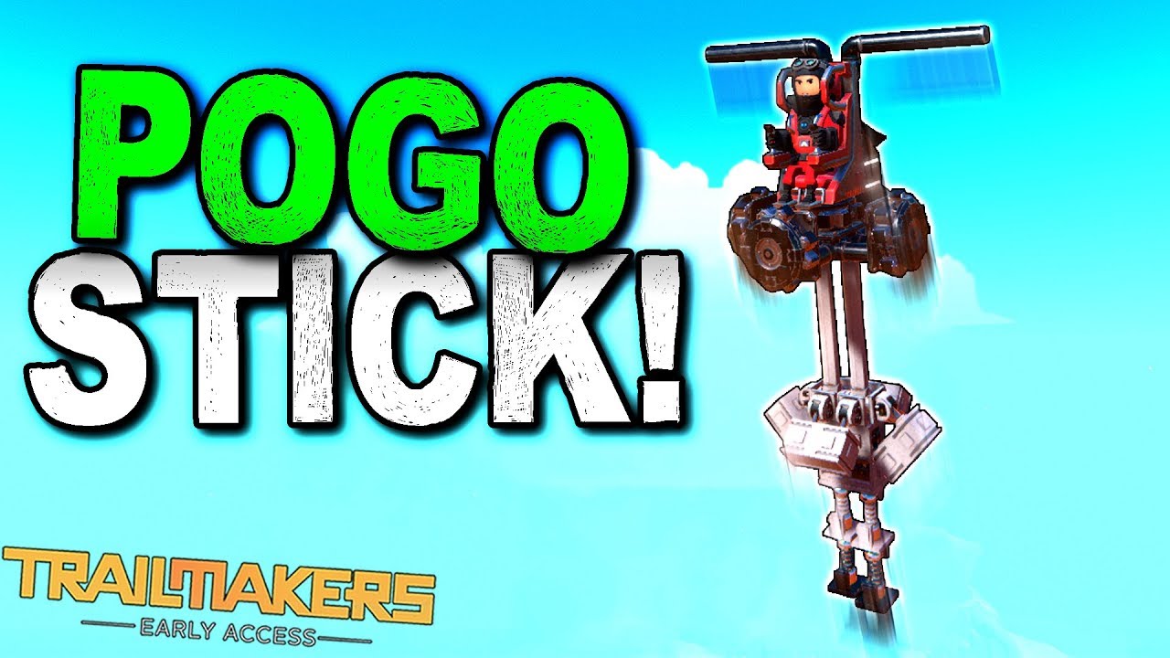 THE MOST SELFDESTRUCTIVE POGO STICK?! Trailmakers Early Access