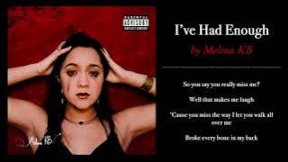 Melina KB - I've Had Enough (Lirik)