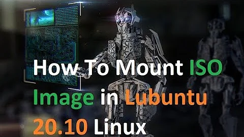 How To Mount ISO image in Lubuntu 20.10 Linux [&& How To Unmount ISO]