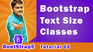 Bootstrap Text Size Classes - Bootstrap5 Tutorial 05