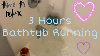 3 Hour Bathtub Running - White Noise ASMR - Soothing Sounds for Sleep and Relaxation