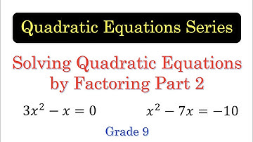 QUEQ08 Solving Quadratic Equations by Factoring Part 2 [with English subtitles]