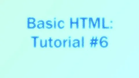 Basic HTML: Tutorial #6 Positioning