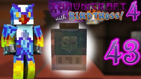 Thaumcraft 4.2.3.5 with Birdtross - E43 - Brain in a Jar (Modded Minecraft)