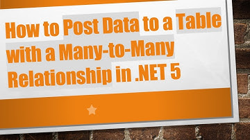 How to Post Data to a Table with a Many-to-Many Relationship in .NET 5