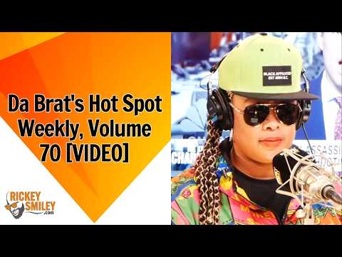 Da Brat's Hot Spot Weekly, Volume 70