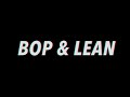 Dn ft dez  bop  lean official musicprod by batman