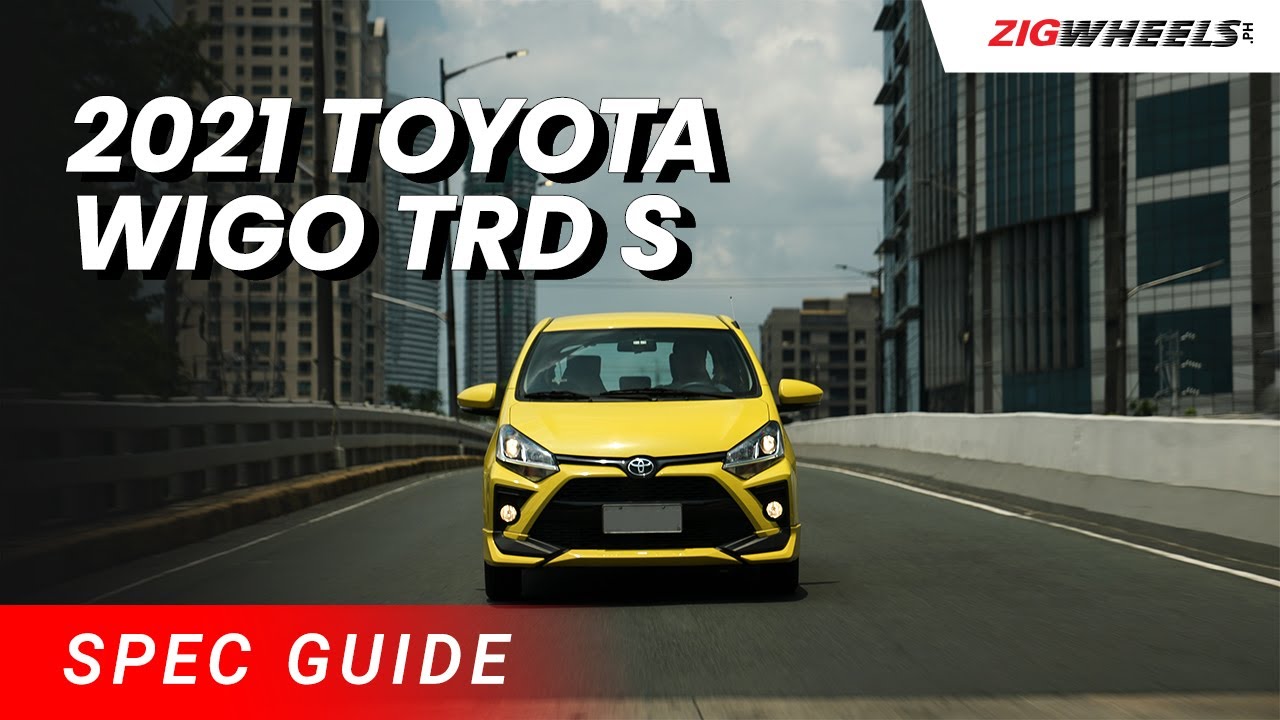 2021 Toyota Wigo TRD S Spec Guide Zigwheels.Ph YouTube