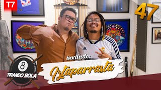 Tirando bola Temp 7 Ep 47. Iztaparrasta.