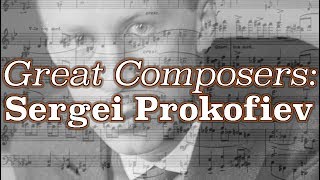 Great Composers: Sergei Prokofiev