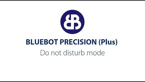 Bluebot app - set-up do not disturb mode for the Bluebot PRECISION (Plus)