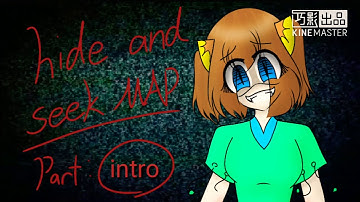 Hide and seek Map open (read dec )