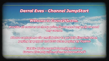 [Course24h.com] Derral Eves - Channel JumpStart