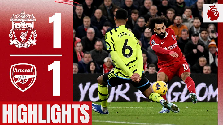 Mo Salah Scores in Premier League Draw | Liverpool 1-1 Arsenal | Highlights - DayDayNews