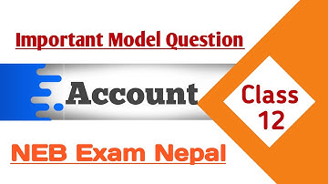 Class 12 Account Model Question  For 2081 NEB Exame |@TowayToview