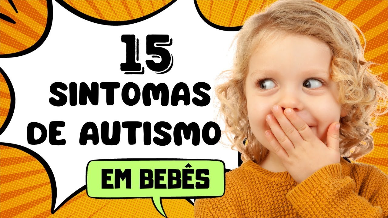 15 SINTOMAS DE AUTISMO EM BEBÊS