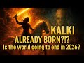 Kalki Avatar Is Already Born Shocking Predictions Of Kaliyuga 