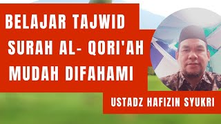 Breaking Down Tajweed in Surah al-Qari'ah // Ustadz Hafizin Syukri