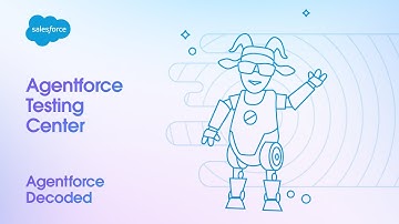 Agentforce Testing Center | Agentforce Decoded