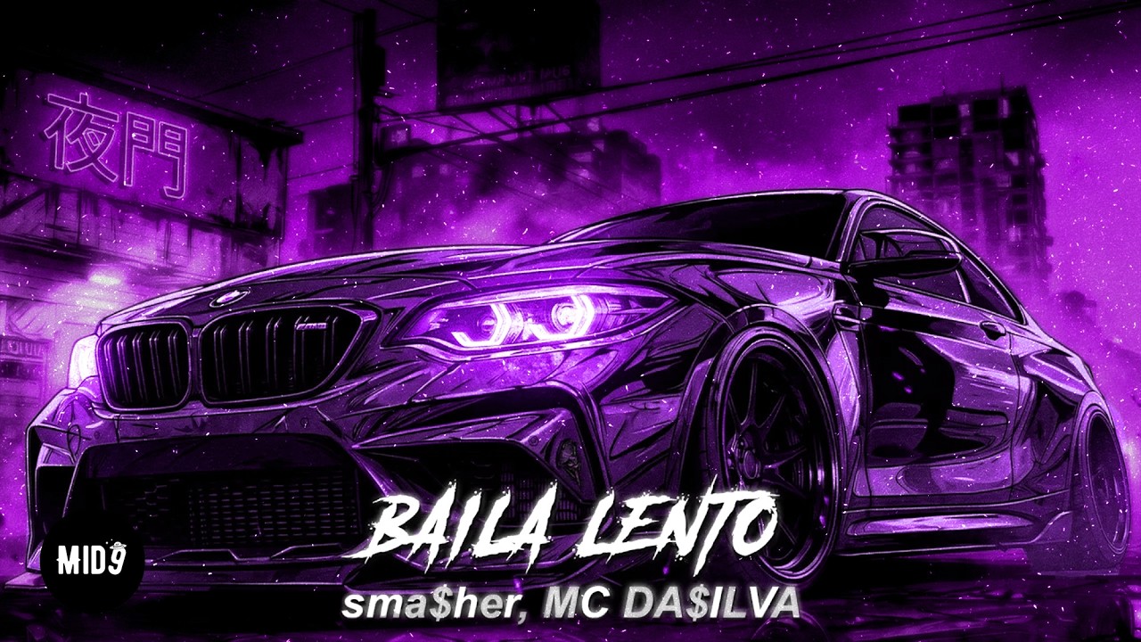 sma$her & MC DA$ILVA - BAILA LENTO (Super Slowed) 💫 BRAZILIAN FUNK PHONK