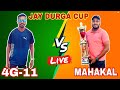 Live stream  mahakal11 vs 4g11 jay durga cup jeetusagarofficial