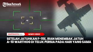 Setelah Jatuhkan F-15E, Iran Menembak Jatuh A-10 Warthog di Teluk Persia Pada Hari yang Sama
