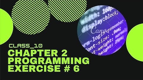 Class 10| Computer Chapter 2| Programming exercise|Exercise 6