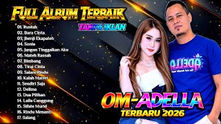 OM ADELLA FULL ALBUM TERBARU 2026 |🎵 Runtah - Bara Cinta - Jhenji Ekapateh