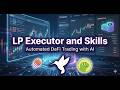 Hummingbot Live: LP Executor and Skills