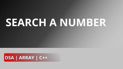 Searching a number  | Practice |  GeeksforGeeks | Linear Search | DSA