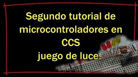 curso microcontroladores PIC en CCS desde cero ( juego de luces) 2 tutorial