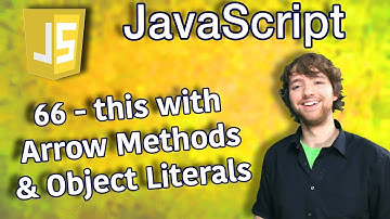 JavaScript Programming Tutorial 66 - this with Arrow Methods and Object Literals