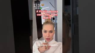 Virgínia almoça com o Vini Jr em Madrid #shorts #virgíniafonseca