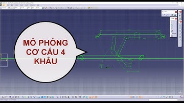 MÔ PHỎNG CƠ CẤU 4 KHẤU BẢN LỀ