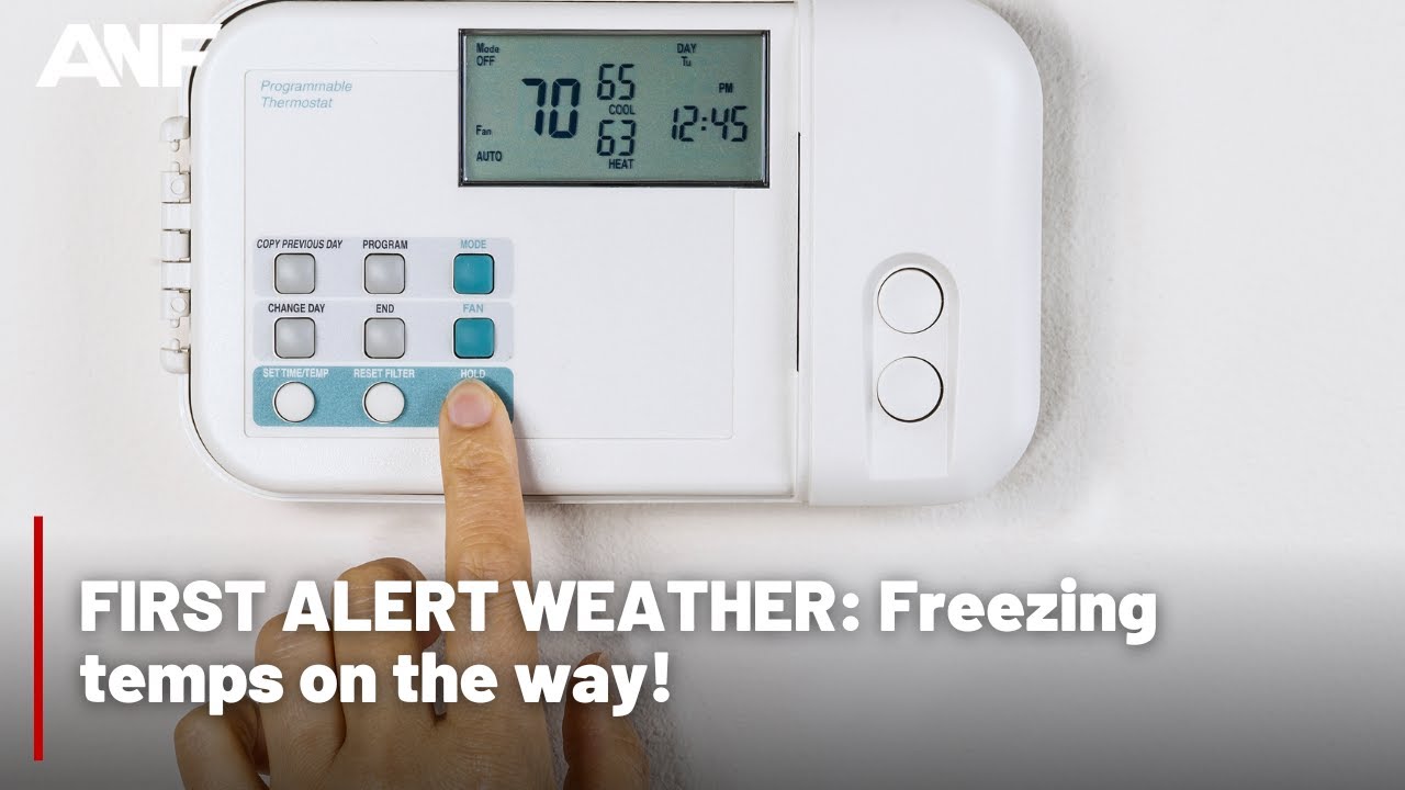 FIRST ALERT WEATHER: Freezing temps on the way! - YouTube
