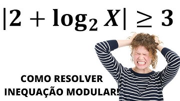 APRENDA RESOLVER INEQUAÇÃO MODULAR