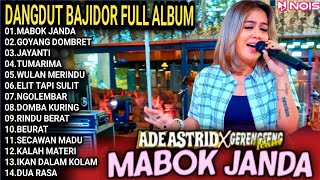 MABOK JANDA ADE ASTRID FULL ALBUM BAJIDOR TERPOPULER X GERENGSENG TEAM  @SEMBADAMUSIC    ​