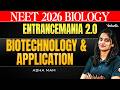 ENTRANCEMANIA 2.0 | Biotechnology and Application Revision + PYQs | NEET 2026 | Asha Ma'am