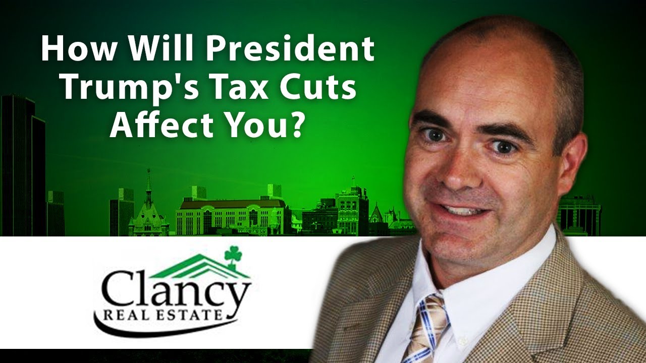 Albany Real Estate Agent How will President Trump’s tax cuts affect you? YouTube