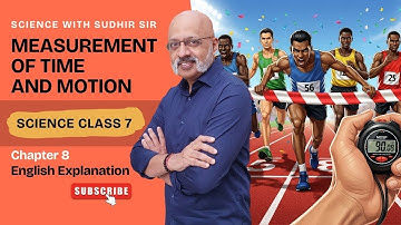Meting van tijd en beweging (Engelse uitleg) Klas 7 Wetenschap #kvs #nvs #sciencewithsudhirsir